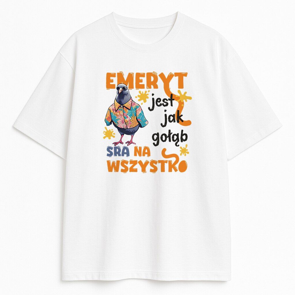 koszulka-biala-przod-emeryt-jest-jak-golab-sra-na-wszystko t-shirt Emeryt Jak Gołąb - obrazek 1